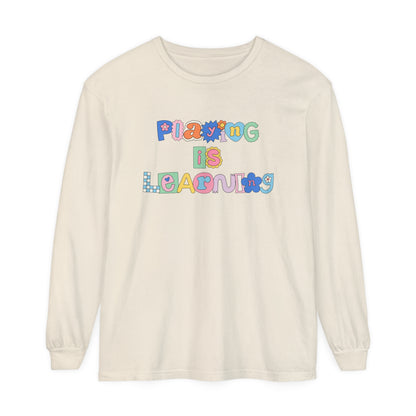 Playing Is Learning Long Sleeve Comfort Colors T-shirt