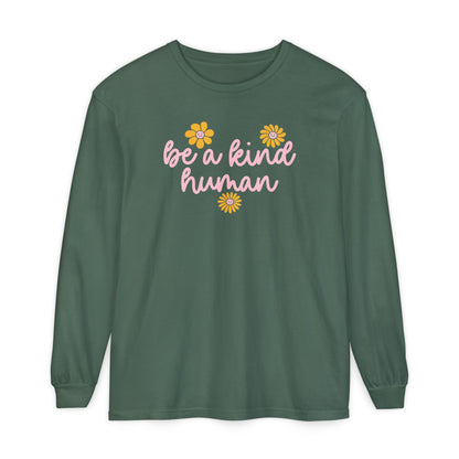 Be a Kind Human Long Sleeve Comfort Colors T-Shirt