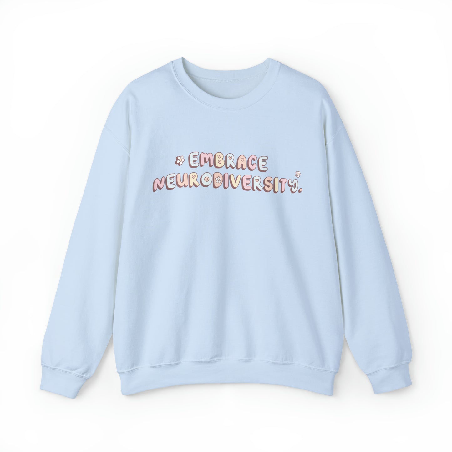 Embrace Neurodiversity Crewneck Sweatshirt | Front and Back Print