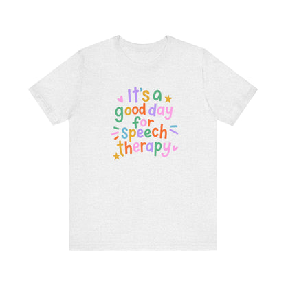 It's a Good Day For Speech Therapy Jersey T-Shirt