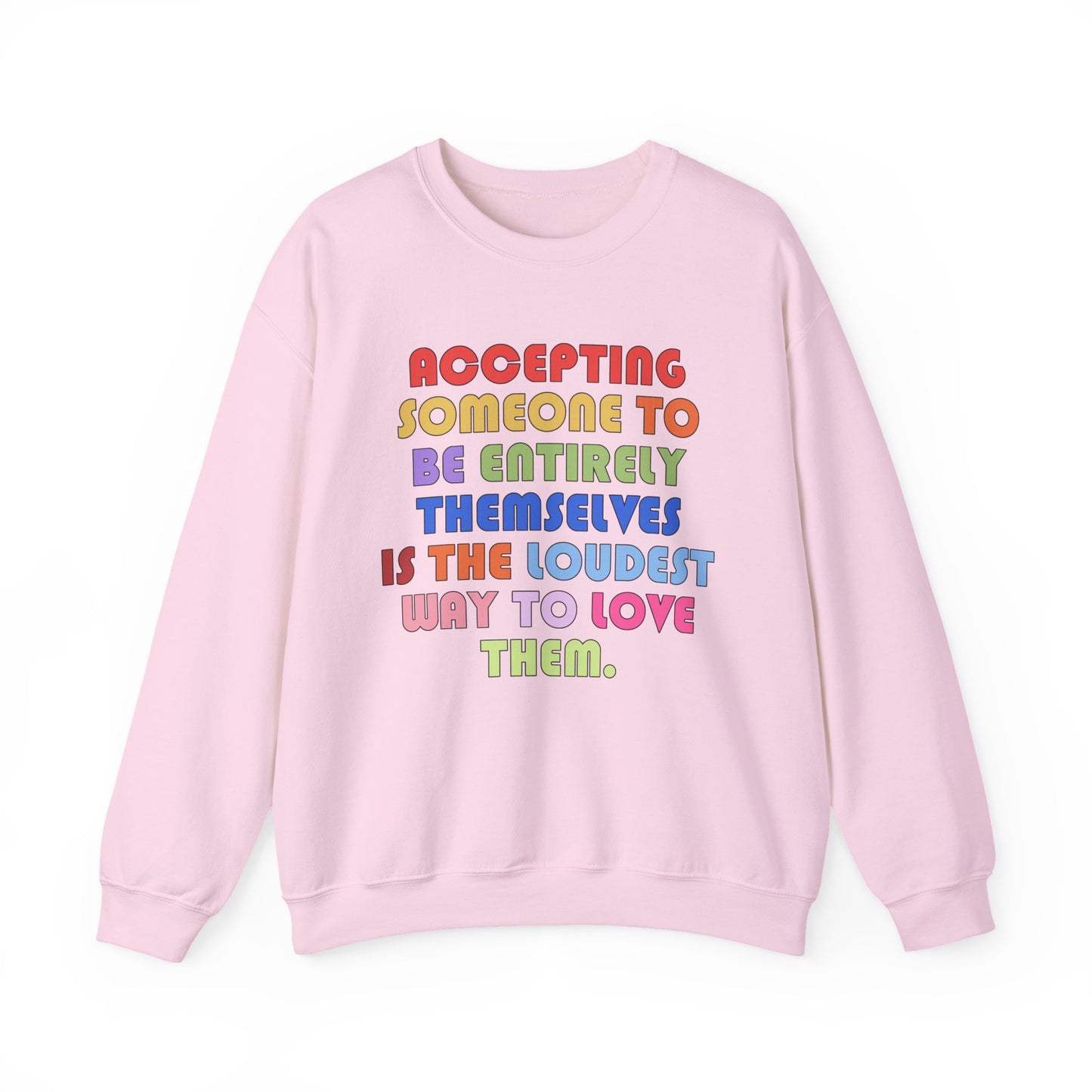Acceptance Is Love Crewneck Sweatshirt