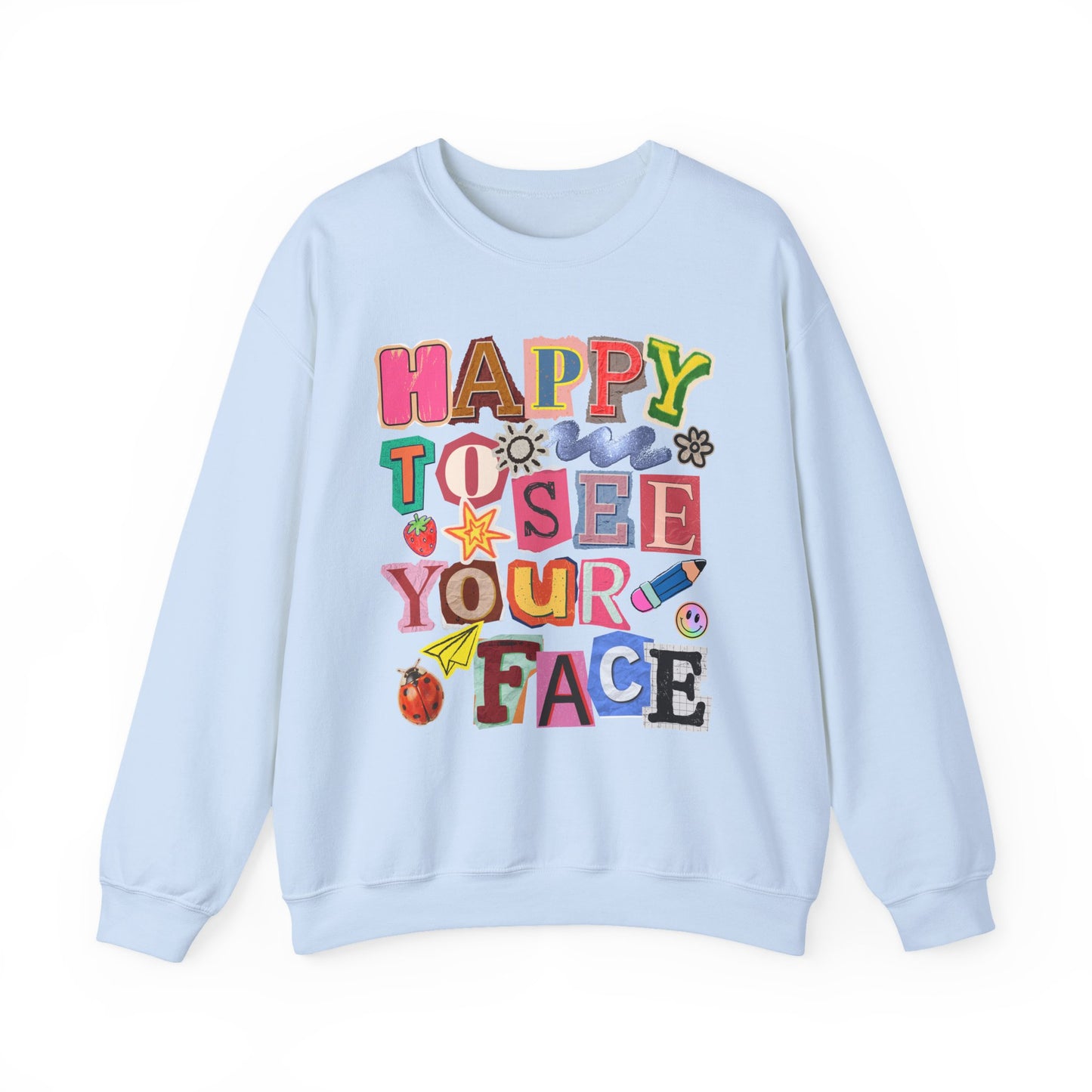 Happy to See Your Face Crewneck Sweatshirt