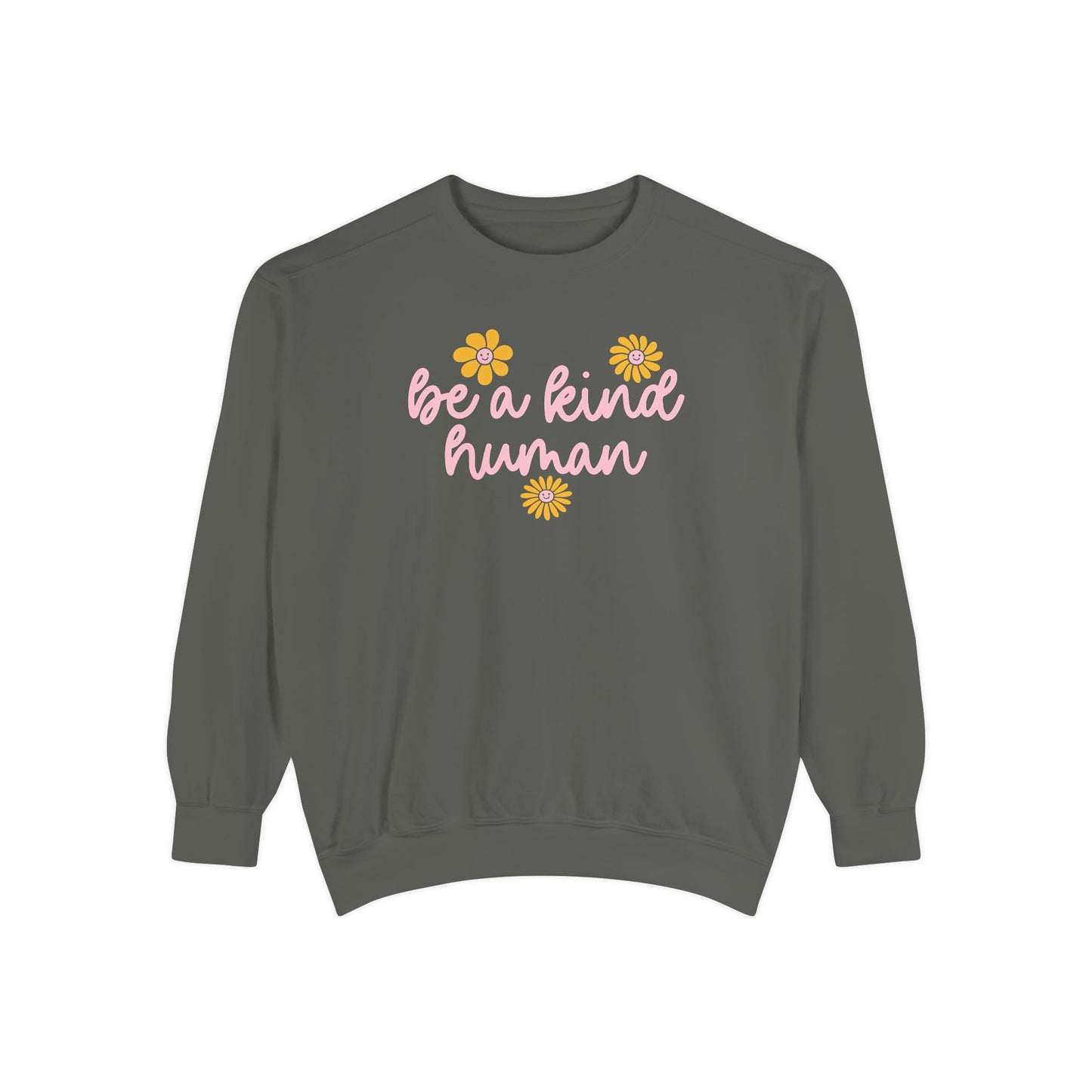 Be a Kind Human Comfort Colors Sweatshirt