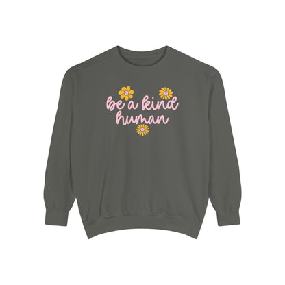 Be a Kind Human Comfort Colors Sweatshirt