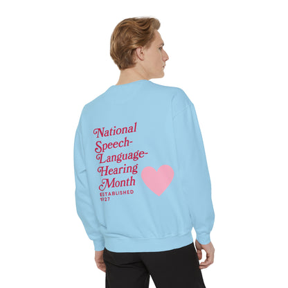 National Speech-Language-Hearing Month Comfort Colors Sweatshirt