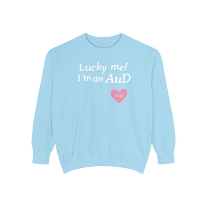 Lucky Me I'm an AuD Comfort Colors Sweatshirt