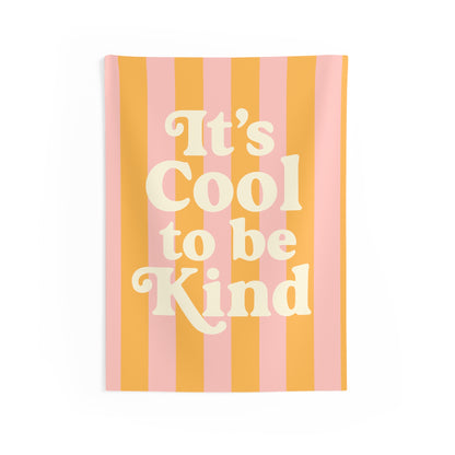 It's Cool to be Kind Tapestry