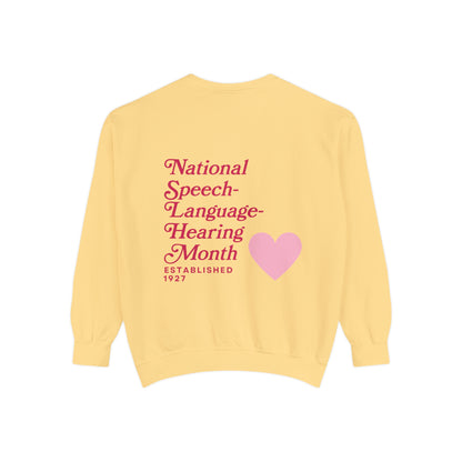 National Speech-Language-Hearing Month Comfort Colors Sweatshirt
