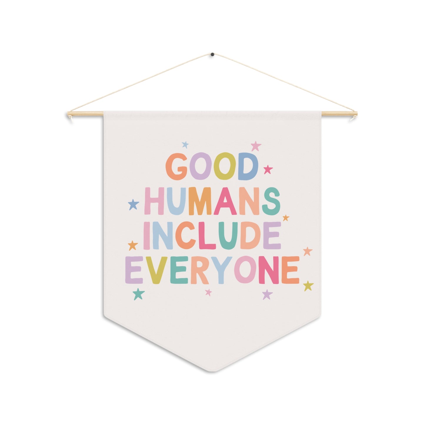 Good Humans Include Everyone Pennant