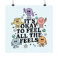 It's Okay to Feel All The Feels Poster