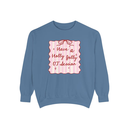 Holly Jolly OT Session Comfort Colors Sweatshirt