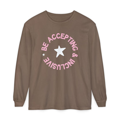 Be Accepting & Inclusive Long Sleeve Comfort Colors T-Shirt