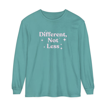 Different, Not Less Long Sleeve Comfort Colors T-Shirt