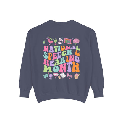National Speech & Hearing Month Comfort Colors Sweatshirt | Front and Back Print