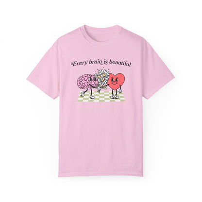 Every Brain Is Beautiful Comfort Colors T-Shirt