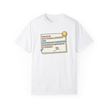 It's Ok To... Comfort Colors T-Shirt