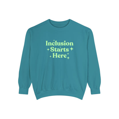 Inclusion Starts Here Comfort Colors Sweatshirt