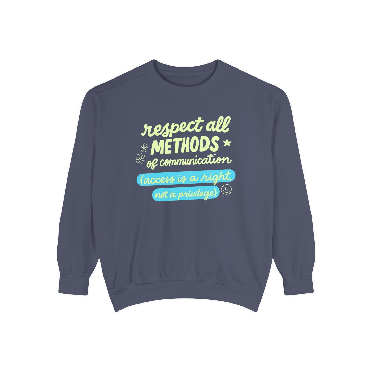Respect All Methods of Communication Comfort Colors Sweatshirt