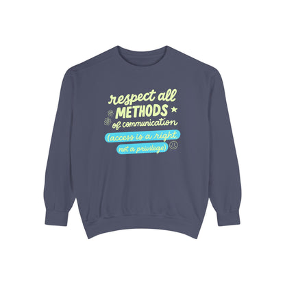 Respect All Methods of Communication Comfort Colors Sweatshirt