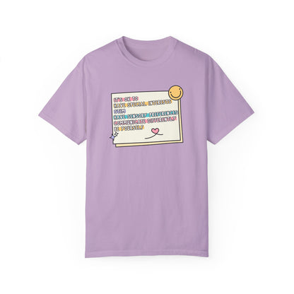 It's Ok To... Comfort Colors T-Shirt