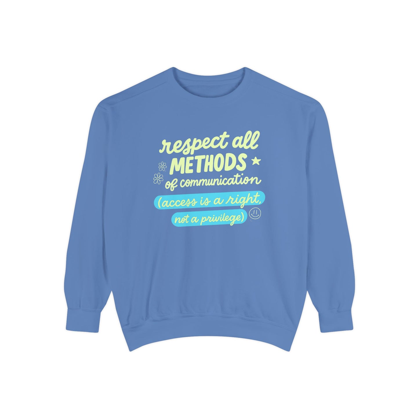 Respect All Methods of Communication Comfort Colors Sweatshirt