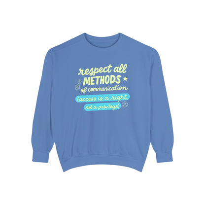 Respect All Methods of Communication Comfort Colors Sweatshirt