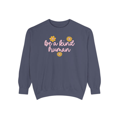 Be a Kind Human Comfort Colors Sweatshirt