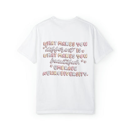 Embrace Neurodiversity Comfort Colors T-Shirt | Front and Back Print