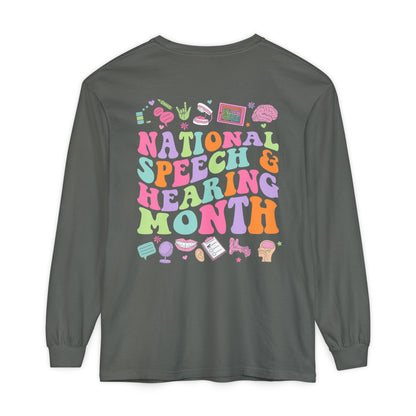 National Speech & Hearing Month Long Sleeve Comfort Colors T-Shirt | Front and Back Print