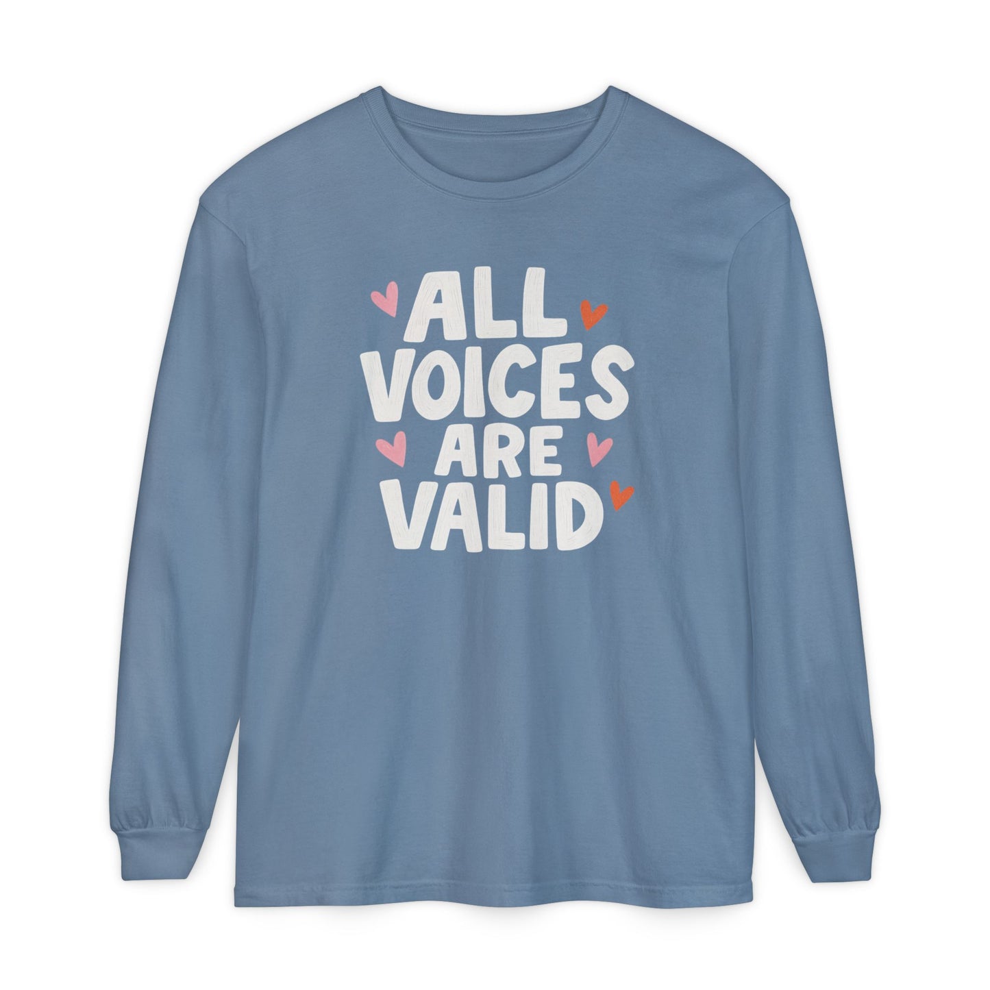 All Voices Are Valid Long Sleeve Comfort Colors T-Shirt