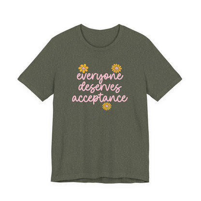 Everyone Deserves Acceptance Jersey T-Shirt