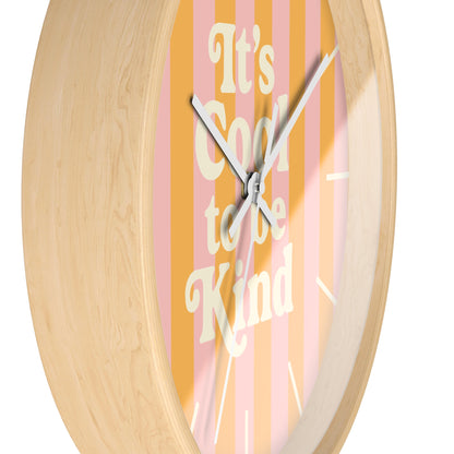 It's Cool to Be Kind Wall Clock