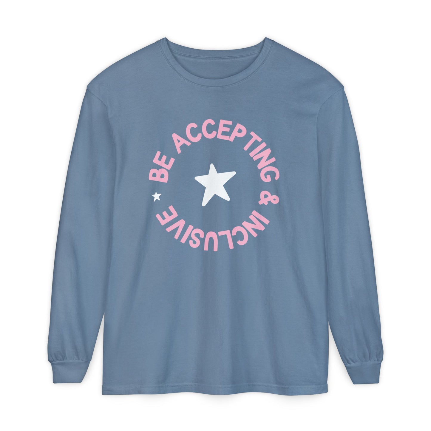 Be Accepting & Inclusive Long Sleeve Comfort Colors T-Shirt