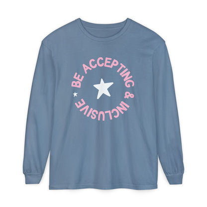 Be Accepting & Inclusive Long Sleeve Comfort Colors T-Shirt