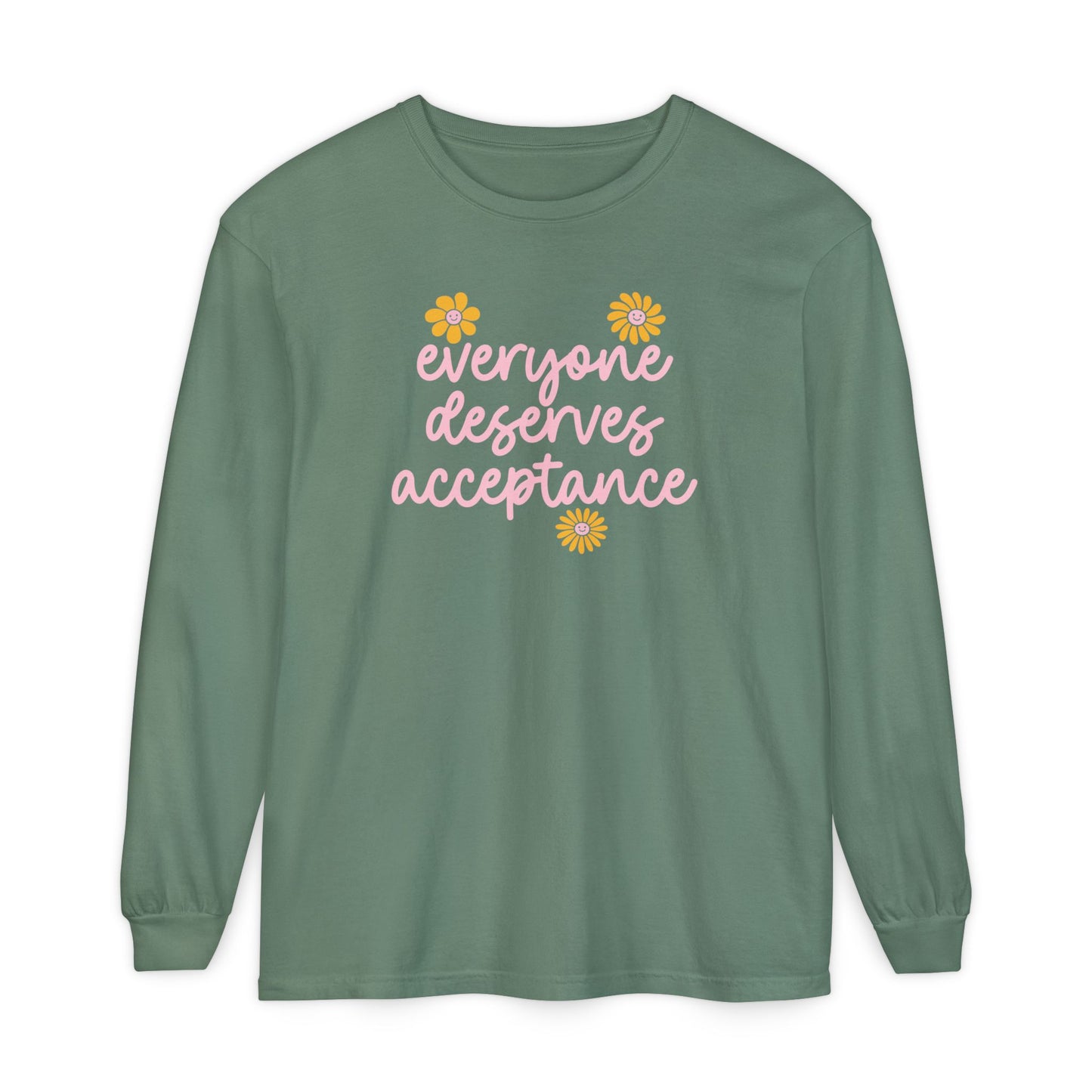 Everyone Deserves Acceptance Long Sleeve Comfort Colors T-Shirt