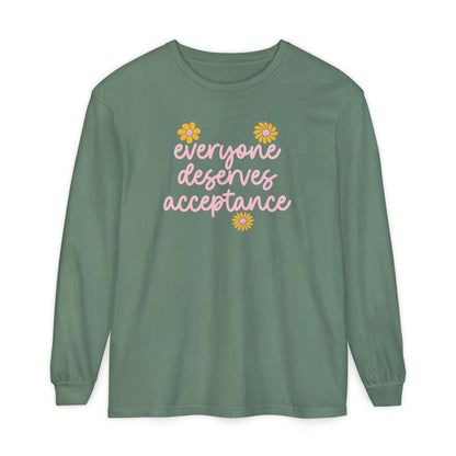Everyone Deserves Acceptance Long Sleeve Comfort Colors T-Shirt