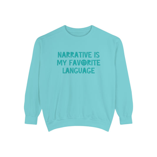 Narrative Is My Favorite Language Comfort Colors Sweatshirt