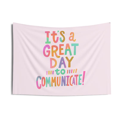 It's a Great Day to Communicate Tapestry