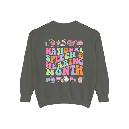 National Speech & Hearing Month Comfort Colors Sweatshirt | Front and Back Print