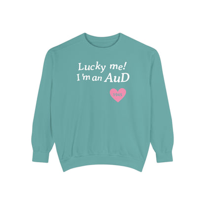 Lucky Me I'm an AuD Comfort Colors Sweatshirt