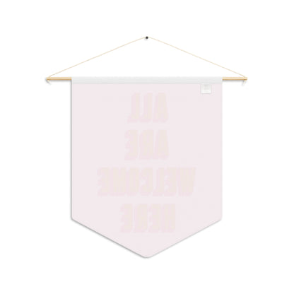 All Are Welcome Here Pennant