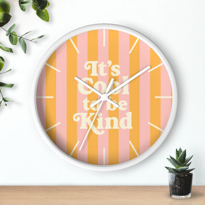 It's Cool to Be Kind Wall Clock