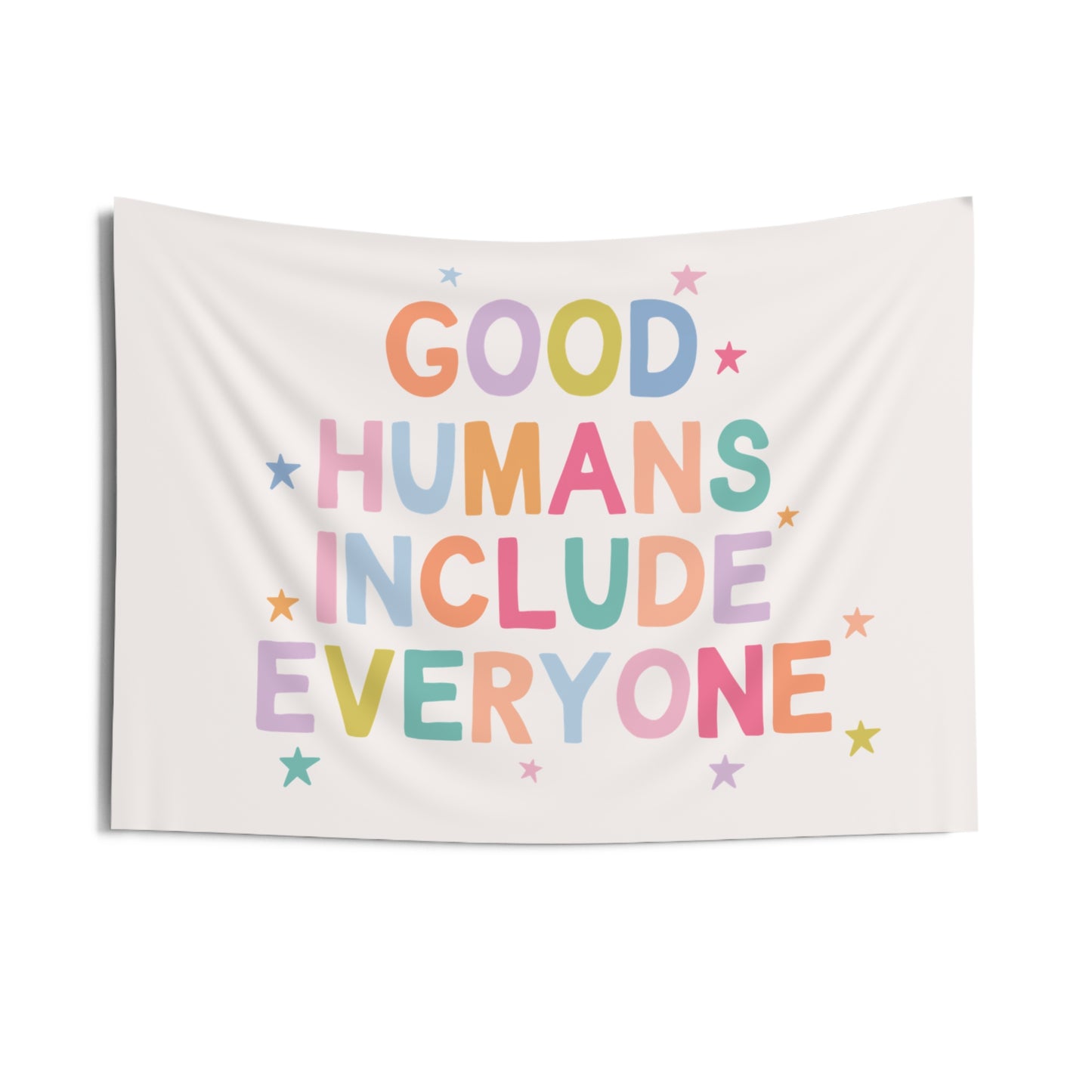 Good Humans Include Everyone Tapestry