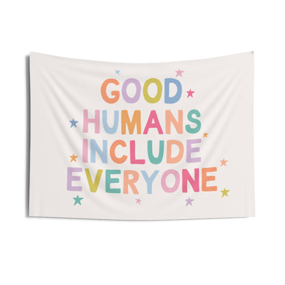 Good Humans Include Everyone Tapestry