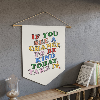 Be Kind Today Pennant