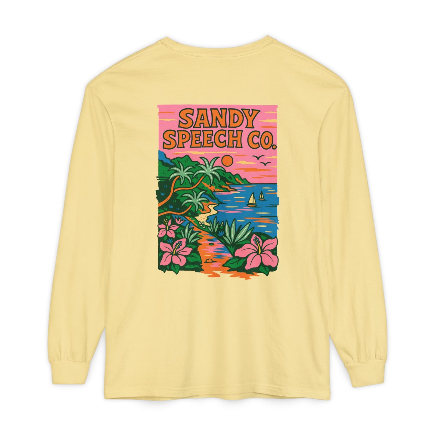 Sandy Speech Co. Long Sleeve Comfort Colors T-Shirt | Front and Back Print