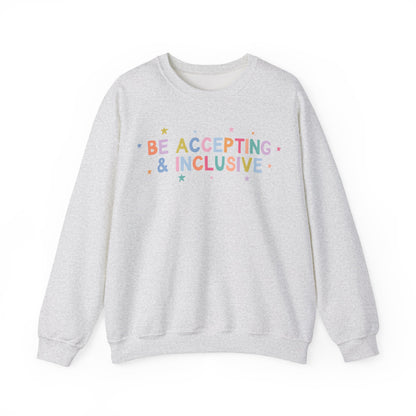 Be Accepting & Inclusive Crewneck Sweatshirt