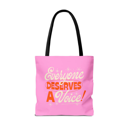 Everyone Deserves a Voice Tote Bag