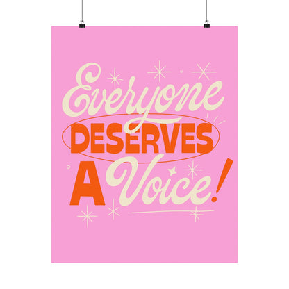 Everyone Deserves a Voice Poster