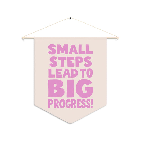 Small Steps Lead to Big Progress Pennant